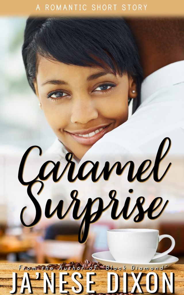 Caramel Surprise | Ja'Nese Dixon | Short Story