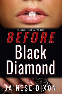 Before Black Diamond | Ja'Nese Dixon | Romantic Suspense