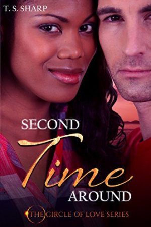 Second Time Around | T. S. Sharp | Ja'Nese Dixon